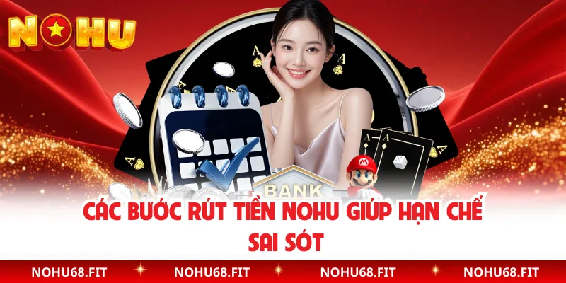  Các bước rút tiền NOHU giúp hạn chế sai sót