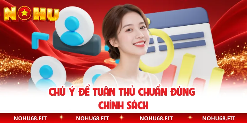 Chú ý để tuân thủ chuẩn đúng chính sách