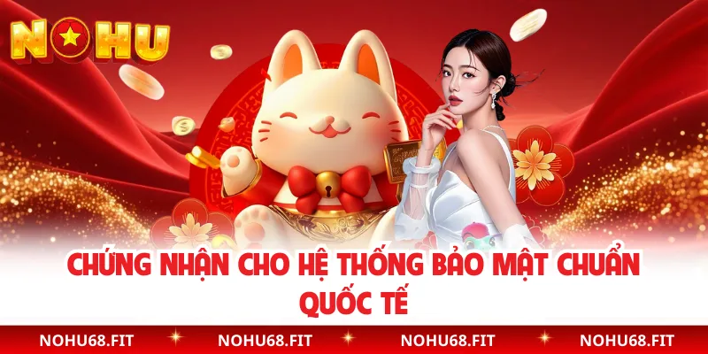 Chứng nhận cho hệ thống bảo mật chuẩn quốc tế