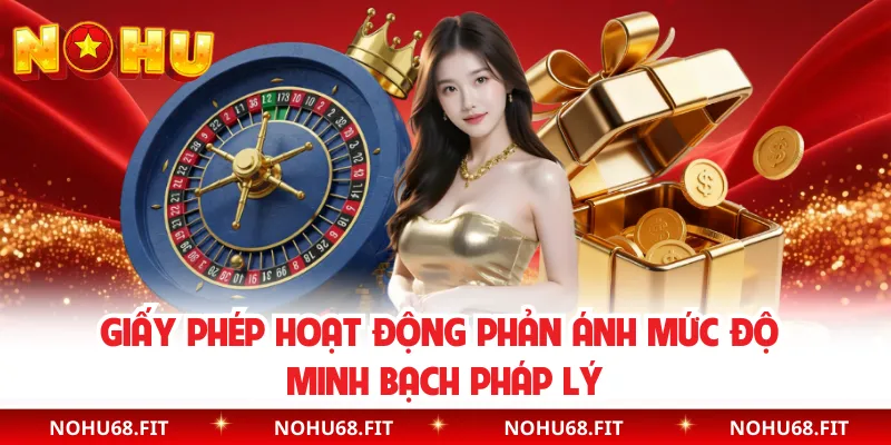 Giấy phép hoạt động phản ánh mức độ minh bạch pháp lý