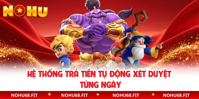 Hệ thống trả tiền tự động xét duyệt từng ngày