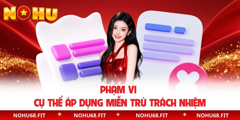 Phạm vi cụ thể áp dụng miễn trừ trách nhiệm